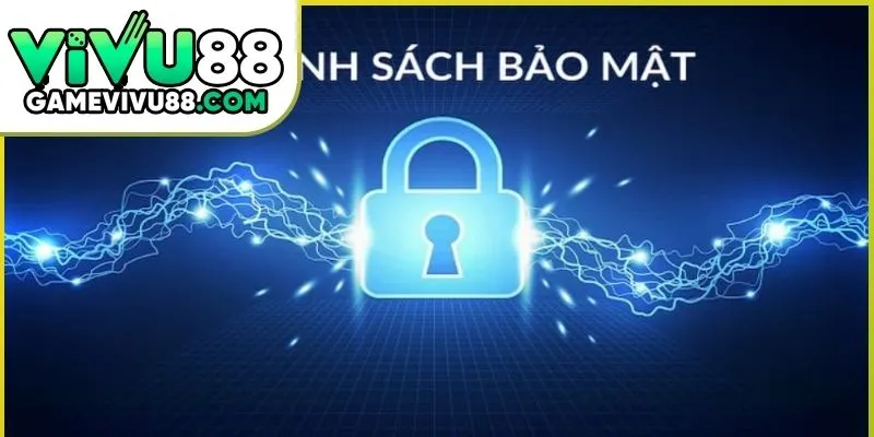 chinh-sach-bao-mat-vivu88-02